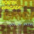 Youth Brigade - Out of Print