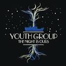 Youth Group - The Night Is Ours