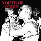 Youth of Today - Can't Close My Eyes