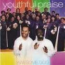 Youthful Praise - Awesome God