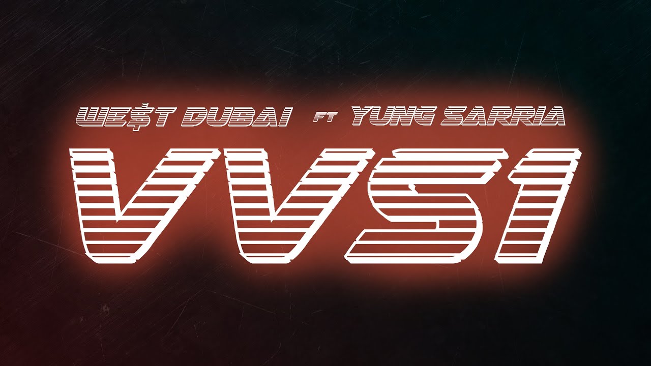 Yung Sarria and WE$T DUBAI - VVS1