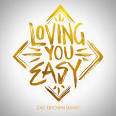 Zac Brown Band - Loving You Easy