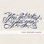 Zac Brown Band - You Get What You Give [Deluxe]