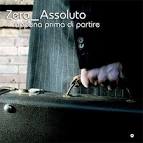 Zero Assoluto - Appena Prima di Partire