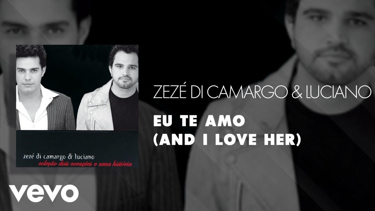 Eu Te Amo (And I Love Her) - Eu Te Amo (And I Love Her)