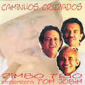 Zimbo Trio - Caminhos Cruzados