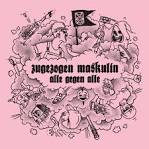 Zugezogen Maskulin - Alle gegen Alle